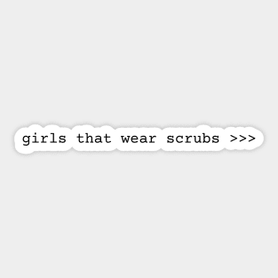 girls that wear scrubs >>> Sticker